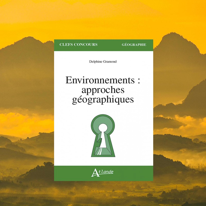 Environnements : approches géographiques